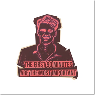 The first 90 minutes,are the most important.Quote football Posters and Art